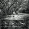 The River Road: Becoming A Runner In 1972 By Dennis Barker